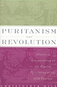 Puritanism and Revolution: Studies in Interpretation of the English Revolution of the 17th Century (Paperback)