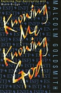 Knowing Me Knowing God (Paperback)