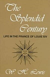 The Splendid Century (Paperback, Reprint)