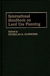 International Handbook on Land Use Planning (Hardcover)