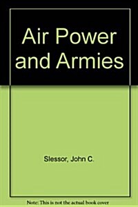 Air Power and Armies (Hardcover)