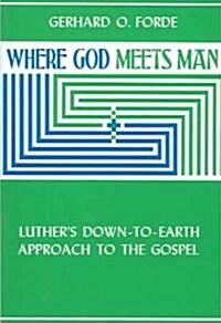 Where God Meets Man (Paperback)