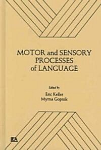 Motor and Sensory Processes of Language (Paperback)