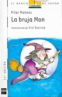 La bruja mon/ Mon, the witch (Paperback, 33th)