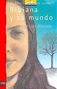 Bibiana Y Su Mundo / Bibiana and Her World (Paperback)