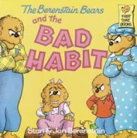 The Berenstain Bears and the Bad Habit (Paperback) - The Berenstain Bears #54