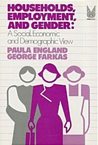 [중고] Households, Employment, and Gender: A Social, Economic, and Demographic View (Hardcover)
