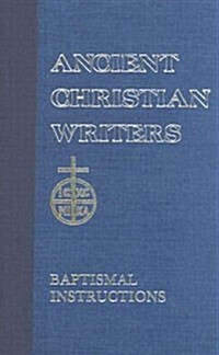 31. St. John Chrysostom: Baptismal Instruction (Hardcover, Revised)
