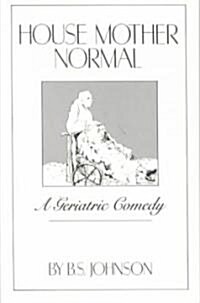 House Mother Normal: A Geriatric Comedy (Paperback)