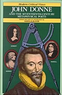John Donne and the Seventeenth-Century Metaphysical Poets (Hardcover)