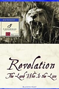 Revelation: The Lamb Who Is the Lion (Paperback)