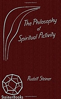 The Philosophy of Spiritual Activity: (Cw 4) (Paperback)