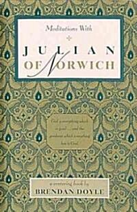 Meditations With Julian of Norwich (Paperback)