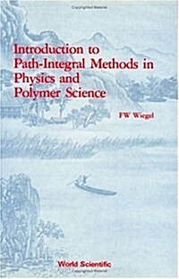 Introduction to Path - Integral Methods in Physics and Polymer Science (Hardcover)