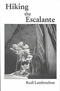 Hiking the Escalante (Paperback)