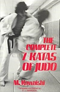 The Complete 7 Katas of Judo (Paperback)