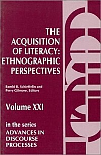 The Acquisition of Literacy: Ethnographic Perspectives (Paperback)