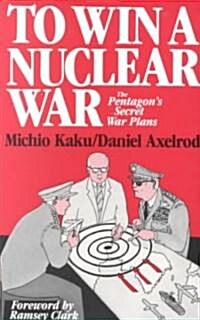 To Win a Nuclear War (Paperback)
