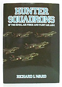 Hunter Squadrons of the Royal Air Force and Fleet Air Arm (Paperback)
