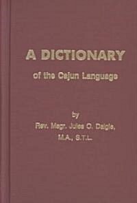Dictionary of the Cajun Language (Hardcover, Reprint)