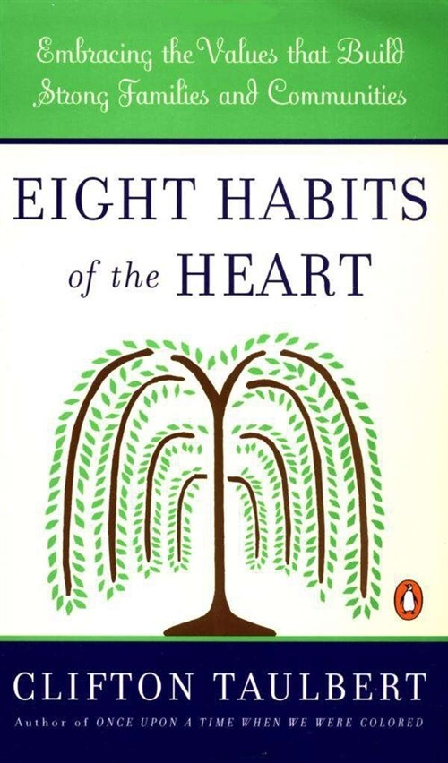 [중고] Eight Habits of the Heart: Embracing the Values That Build Strong Families and Communities (Paperback)