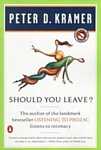 Should You Leave?: A Psychiatrist Explores Intimacy and Autonomy--And the Nature of Advice (Paperback)