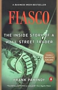Fiasco: The Inside Story of a Wall Street Trader (Paperback)
