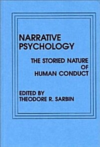 Narrative Psychology: The Storied Nature of Human Conduct (Hardcover)