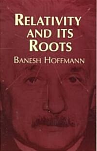 Relativity and Its Roots (Paperback)