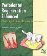 Periodontal Regeneration Enhanced (Hardcover)