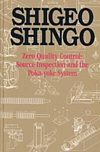 Zero Quality Control: Source Inspection and the Poka-Yoke System (Hardcover)