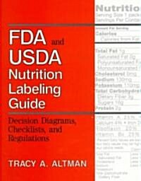 Fda and Usda Nutrition Labeling Guide (Paperback)