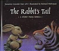 The Rabbits Tail (School & Library)