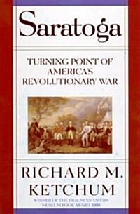 Saratoga: Turning Point of Americas Revolutionary War (Paperback)