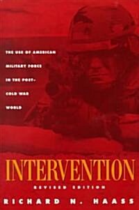 Intervention: The Use of American Military Force in the Post-Cold War World (Paperback, REV)