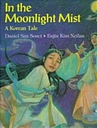 In the Moonlight Mist (School & Library)