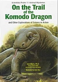 On the Trail of the Komodo Dragon (School & Library)