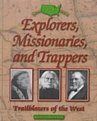 Explorers, Missionaries, and Trappers (Hardcover)