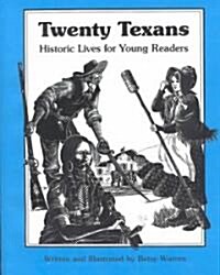 Twenty Texans: Historic Lives for Young Readers (Paperback)