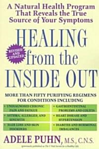 Healing from the Inside Out: A Natural Health Program That Reveals the True Source of Your Symptoms (Paperback)