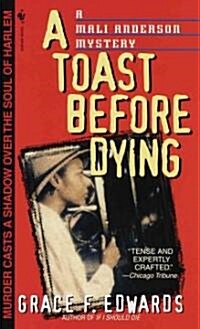 A Toast Before Dying (Mass Market Paperback)