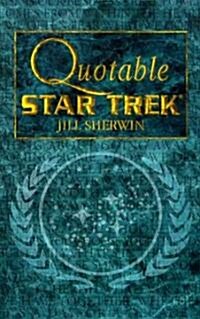 Quotable Star Trek (Paperback, Original)