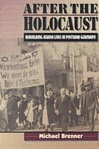 After the Holocaust: Rebuilding Jewish Lives in Postwar Germany (Paperback, Revised)