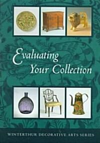 Evaluating Your Collection: An Episode in the Life of a New England Town (Paperback)