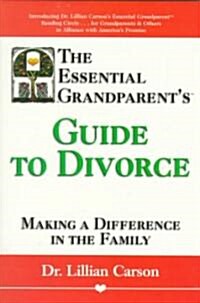 The Essential Grandparents Guide to Divorce (Paperback)