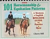 101 Horsemanship and Equitation Patterns (Paperback, Spiral)