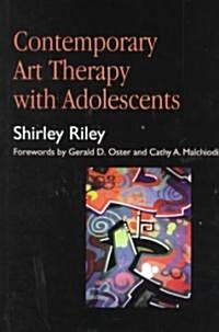 Contemporary Art Therapy with Adolescents (Paperback)