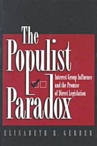 [중고] The Populist Paradox: Interest Group Influence and the Promise of Direct Legislation (Paperback)