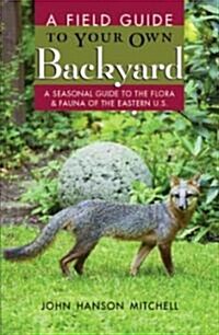 Field Guide to Your Own Back Yard (Paperback, 2nd)
