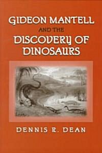 Gideon Mantell and the Discovery of Dinosaurs (Hardcover)
